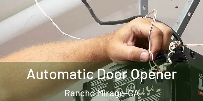 Automatic Door Opener Rancho Mirage-CA