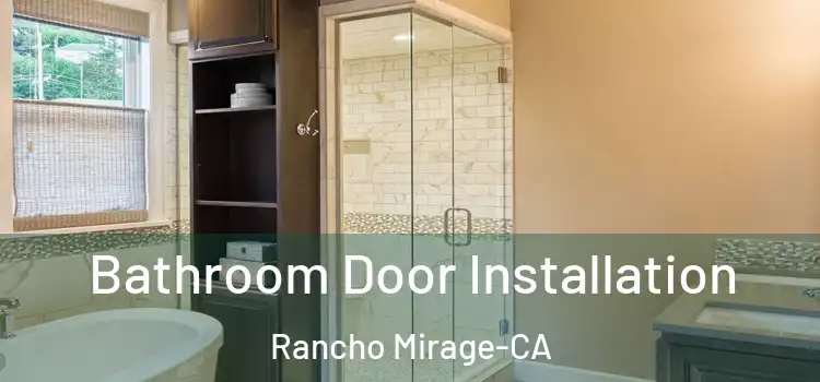 Bathroom Door Installation Rancho Mirage-CA