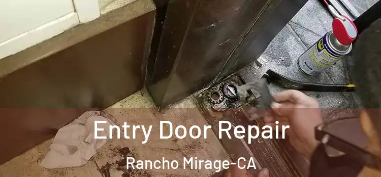  Entry Door Repair Rancho Mirage-CA