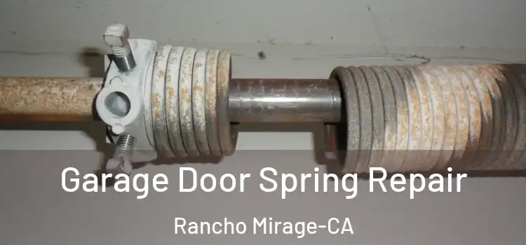 Garage Door Spring Repair Rancho Mirage-CA
