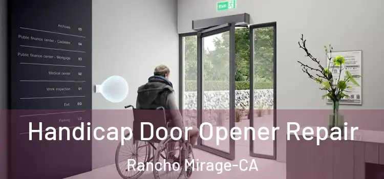 Handicap Door Opener Repair Rancho Mirage-CA