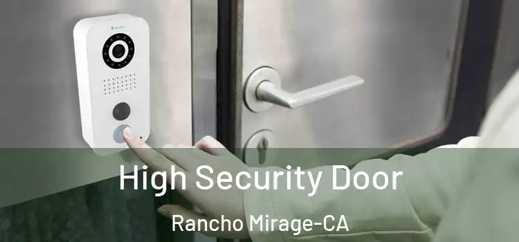 High Security Door Rancho Mirage-CA