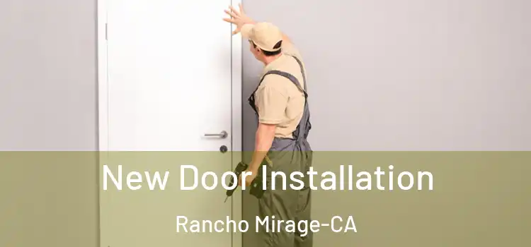 New Door Installation Rancho Mirage-CA