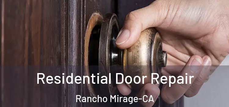  Residential Door Repair Rancho Mirage-CA